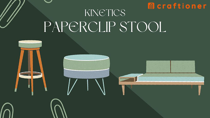 What is all the hype about the Kinetic Paperclip Stool?